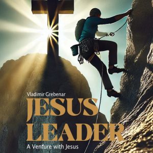 JESUS LEADER - A Venture with Jesus